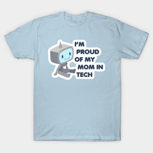 Proud of My Mom in Tech Robot Blue T-Shirt